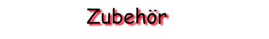 Zubehr